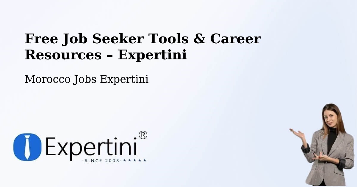 Free Job Seeker Tools & Career Resources – Midelt - Midelt, Morocco Jobs Expertini