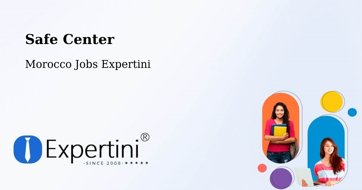 Safety Center – Midelt - Morocco Jobs Expertini